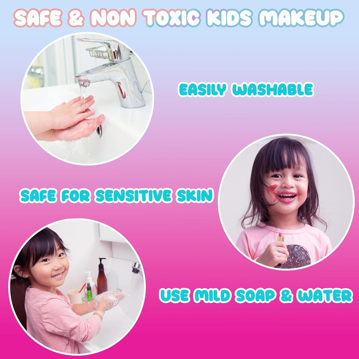 Advertisement for safe and non-toxic kids makeup with images of children washing hands and using makeup.