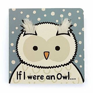 If I Were An Owl Board Book